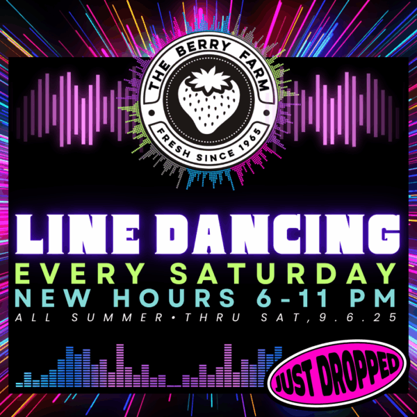 Colorful event banner for Line Dancing Nights at The Berry Farm with new summer hours every Saturday from 6–11 PM